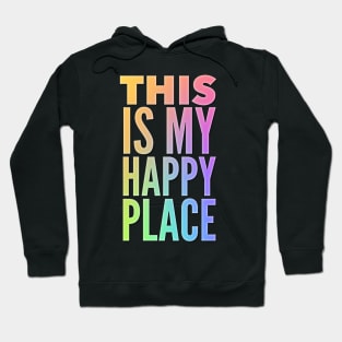 This Is My Happy Place Hoodie